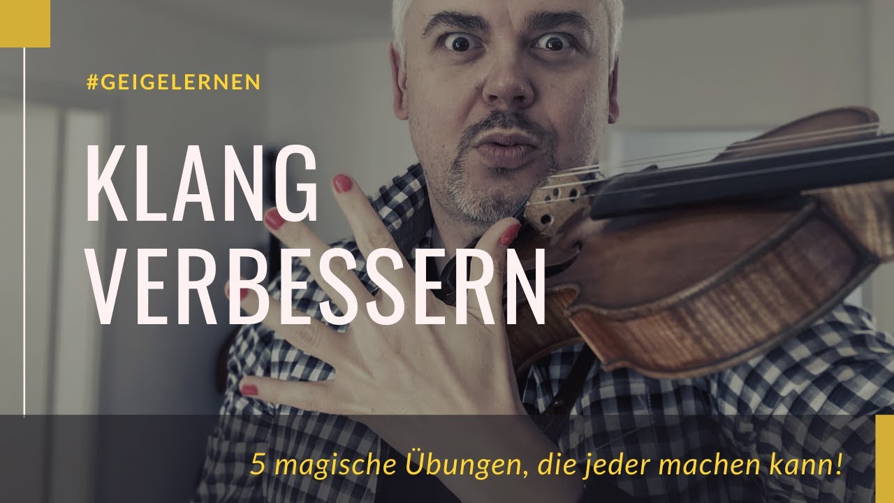 GEIGE LERNEN: KLANG VERBESSERN - 5 magische Übungen, die jeder machen kann!
