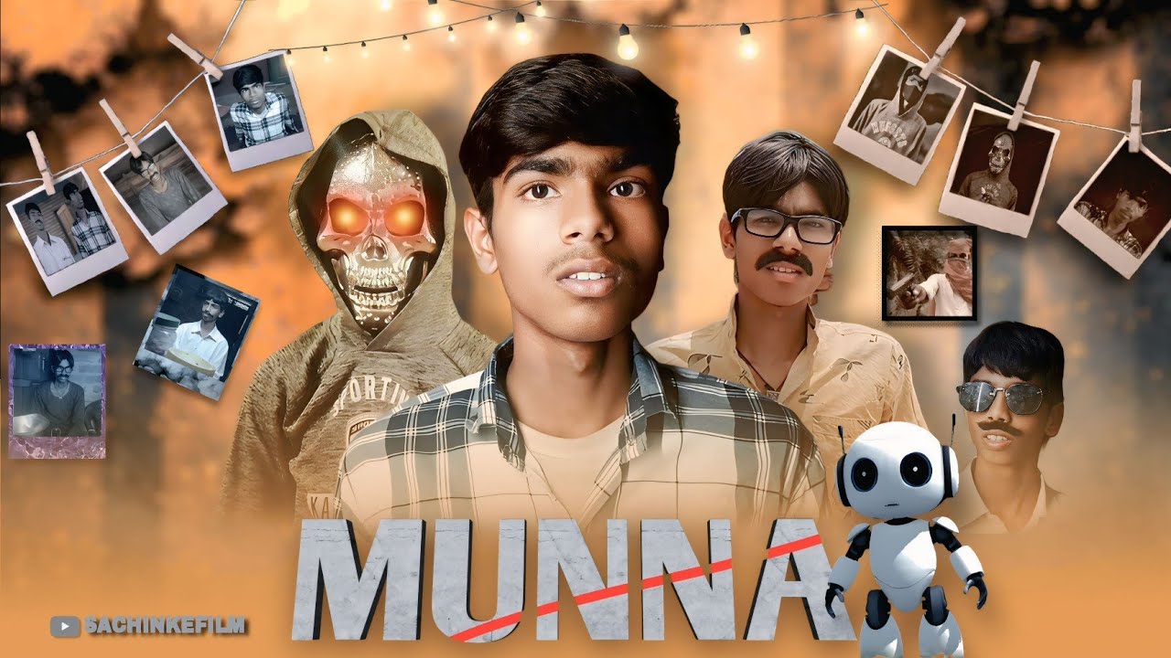 MUNNA | Full Movie Style | All Episodes | SACHINKEFILM |