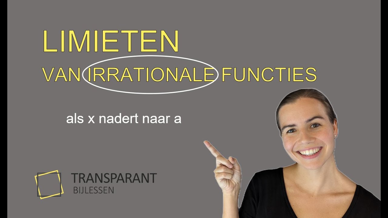 Limieten van irrationale functies (x naar a)
