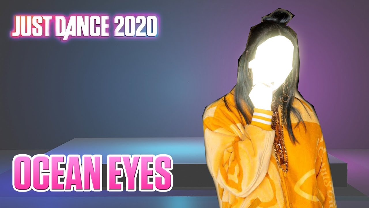 Just Dance 2020: Ocean Eyes by Billie Eilish (Fanmade Mashup)