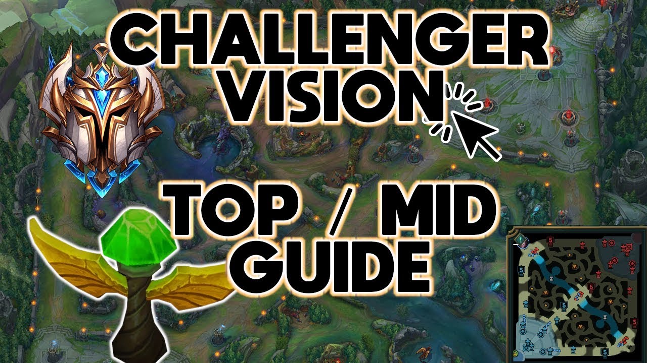 CHALLENGER Ward / Vision Guide - INSTANTLY IMPROVE Mid / Top Map Control Tricks