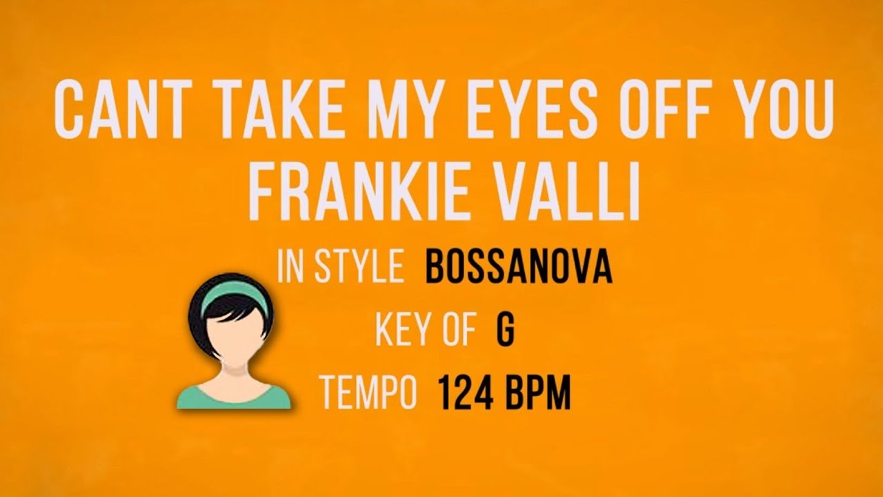 Can't Take My Eyes Off You - Bossanova Female Backing Track