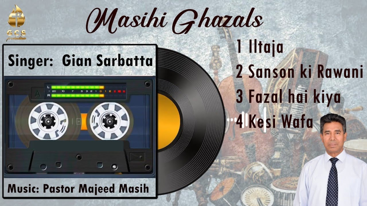 New Masihi Ghazals - Singer Gian Sarbatta 