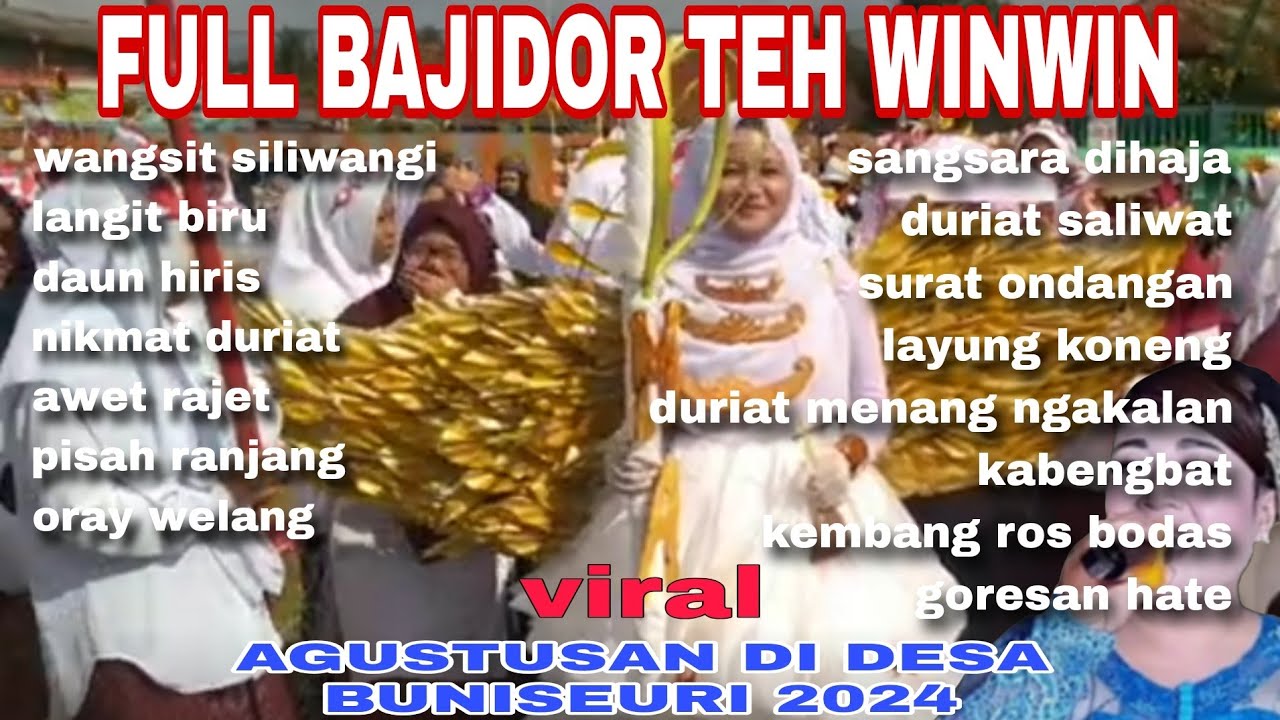 KUMPULAN LAGU SUNDA - BAJIDORAN TEH WINWIN... MEMPERINGATI  KEMERDEKAAN RI DI DESA BUNISEURI CIAMIS