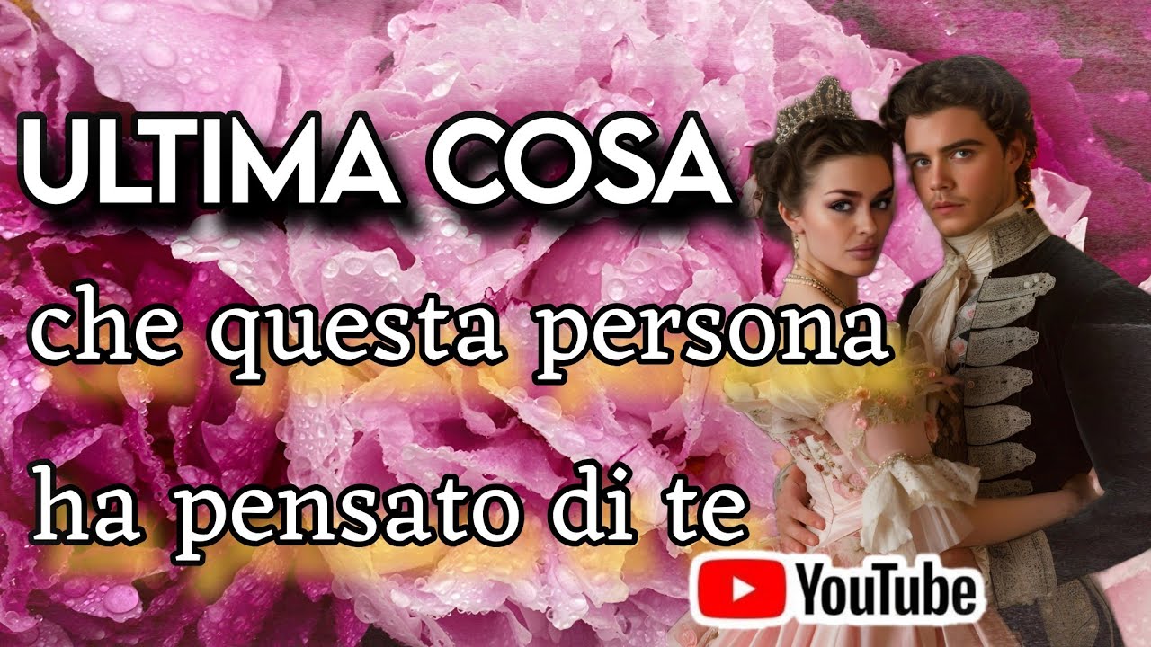 💠ULTIMA COSA CHE QUESTA PERSONA HA PENSATO DI TE | 💠TAROCCHI💠