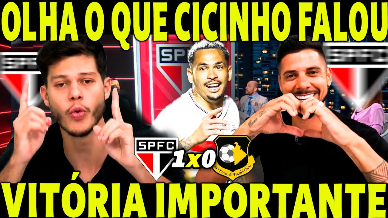 OLHA O QUE CICINHO FALOU! SPFC TÁ VOLTANDO! VITÓRIA IMPORTANTE DO TRICOLOR!