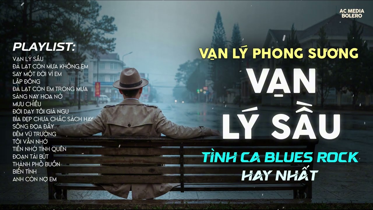 VẠN LÝ SẦU | TÌNH CA BLUES ROCK BUỒN HOT TIKTOK CỰC HAY | VẠN LÝ PHONG SƯƠNG VẠN LÝ SẦU...