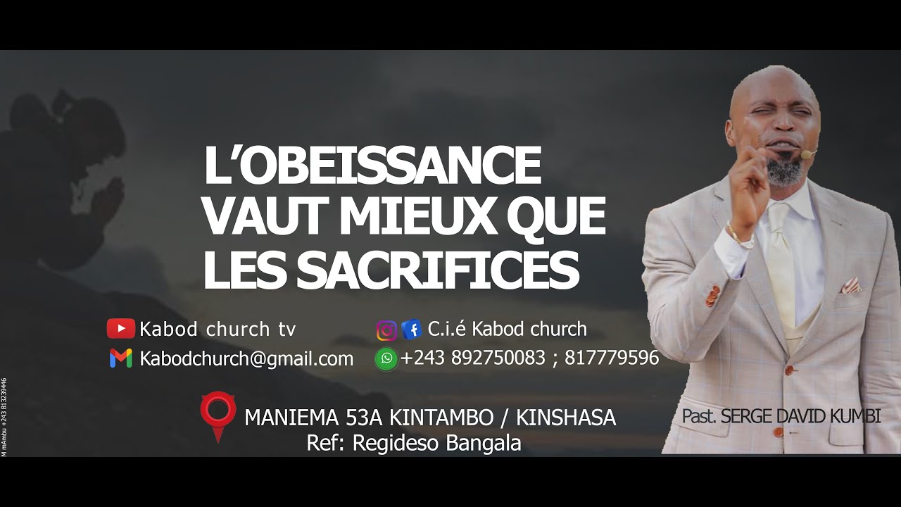 L'OBEISSANCE VAUT MIEUX QUE LES SACRIFICES AVEC LE PASTEUR SERGE DAVID KUMBI