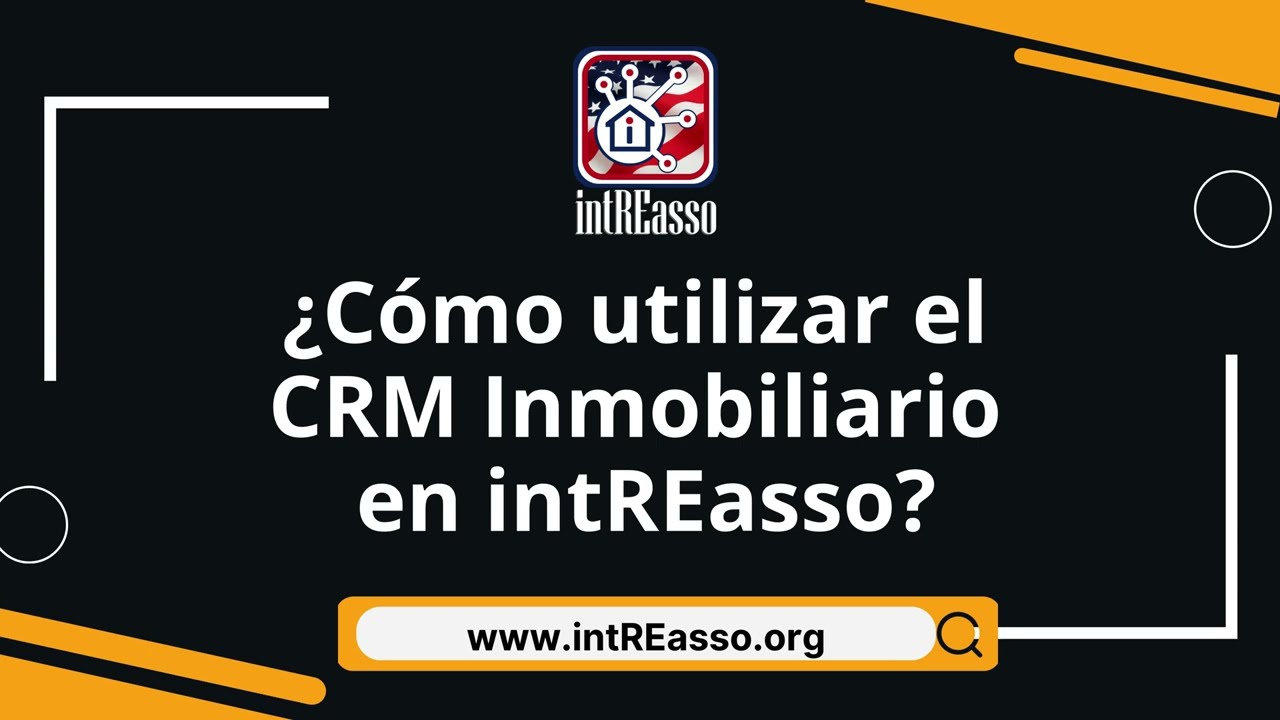 Cómo usar el CRM Inmobiliario de intREasso