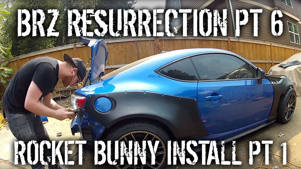 BRZ Resurrection Part 6 - How to Install Rocket Bunny Widebody Kit pt 1