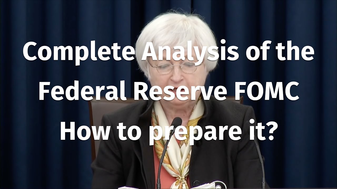 Complete Analysis of the Federal Reserve FOMC meeting - How to prepare it?