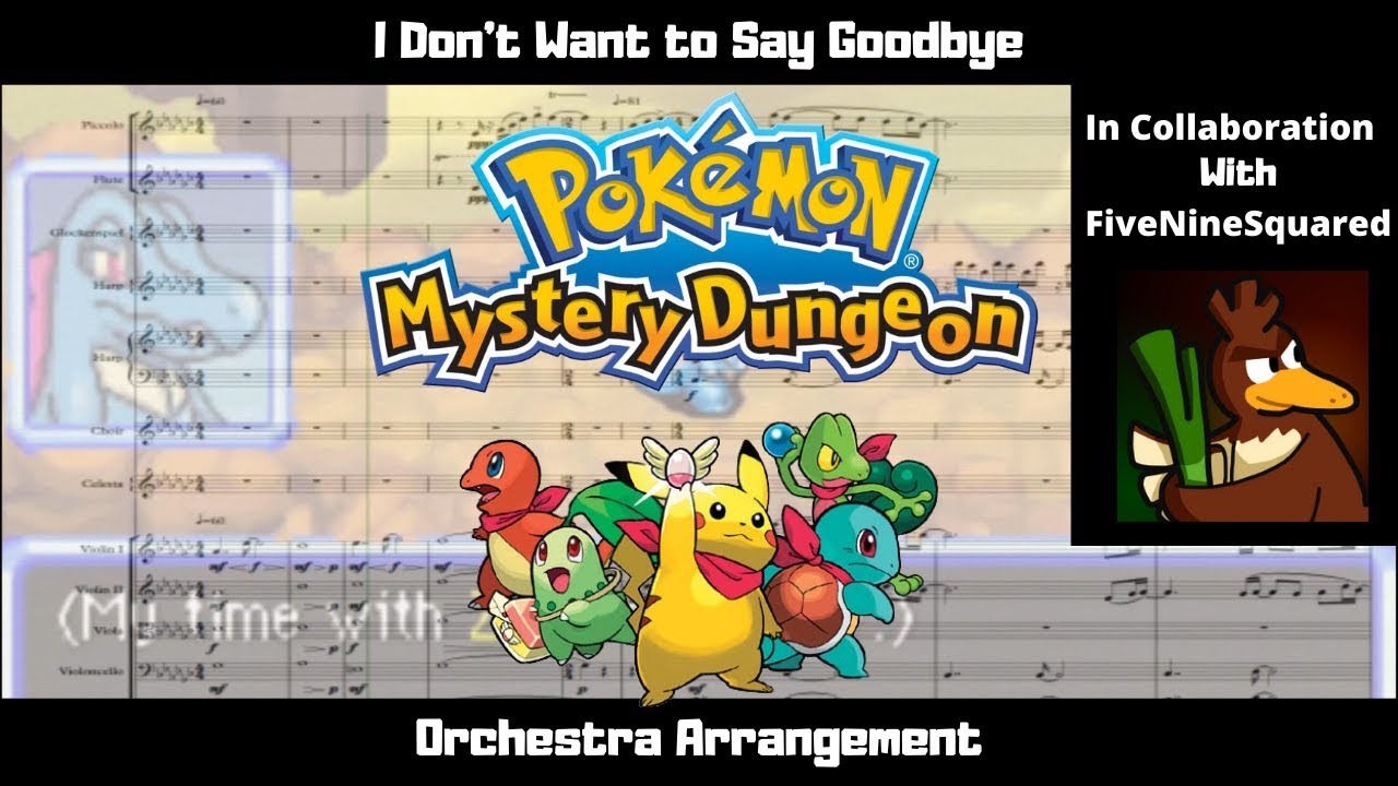 I Don't Want to Say Goodbye - Pokemon Mystery Dungeon: Explorers of Sky - Orchestra Arrangement.