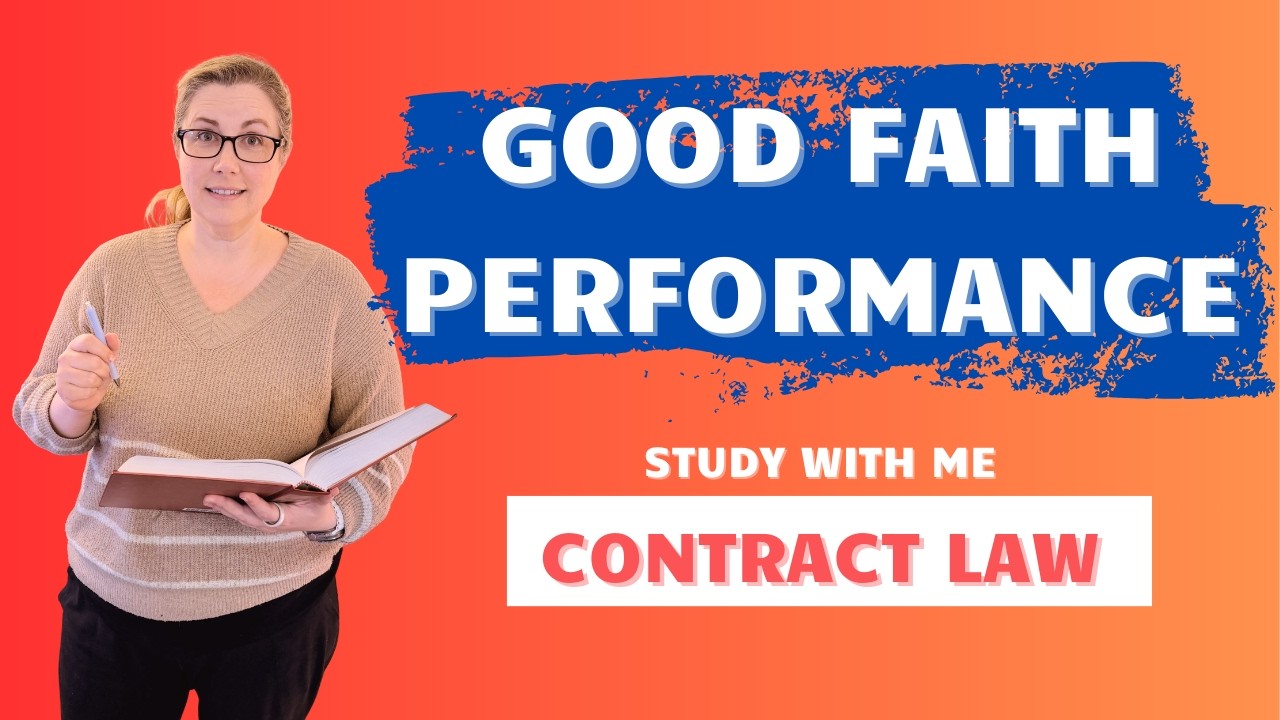 Study With Me: Understanding Good Faith Performance in Contract Law