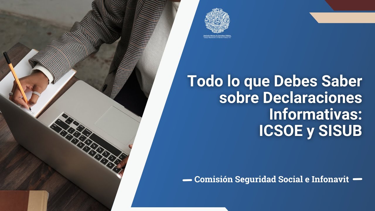 Declaraciones Informativas de ICSOE Y SISUB