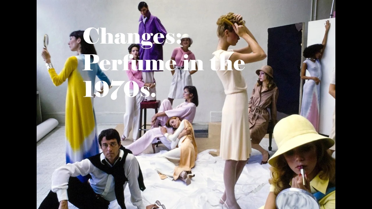 Changes: Perfume in the 1970s.