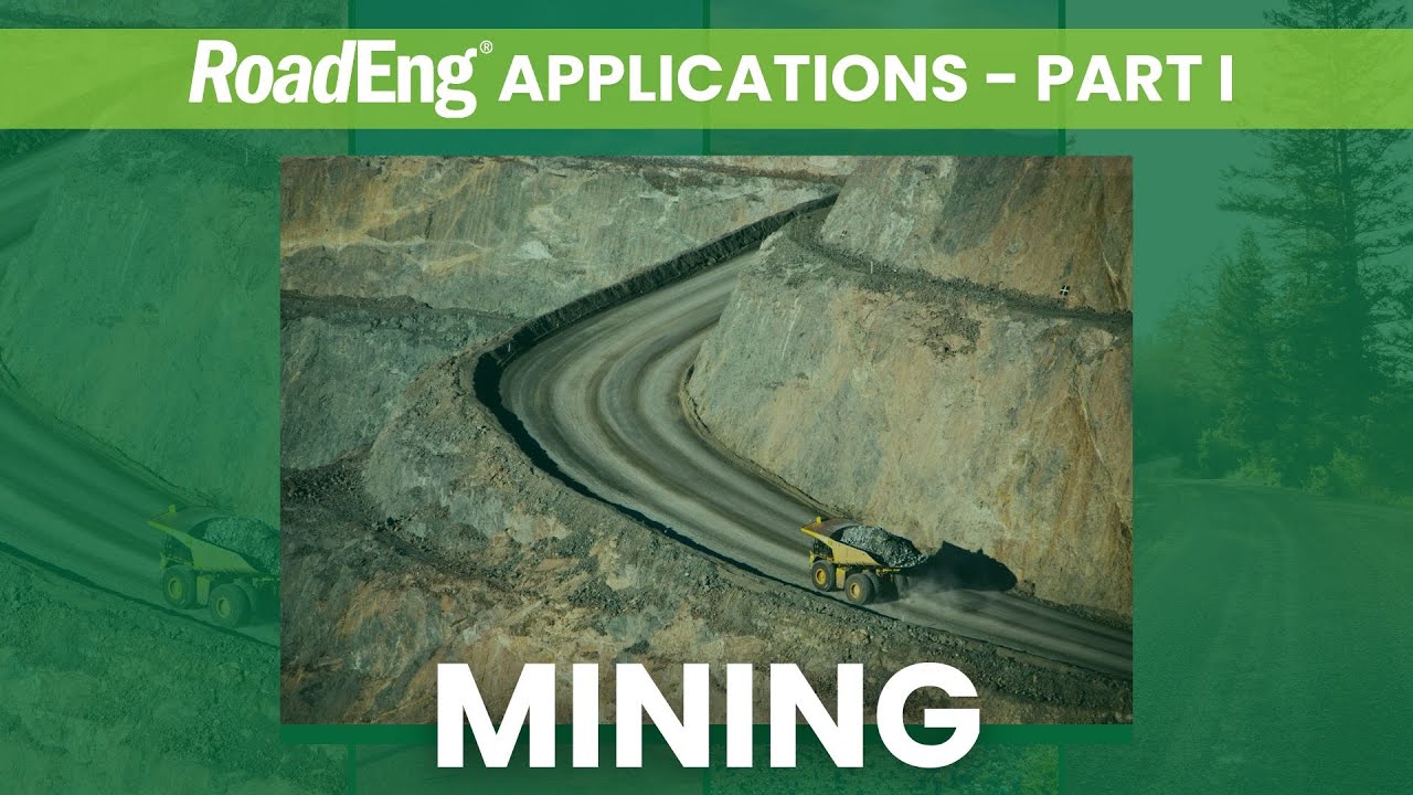 Industry Webinar Series, Part I: RoadEng Applications for Mining.