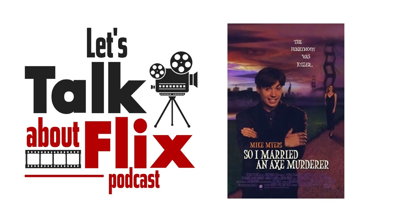 Episode 226 - So I Married an Axe Murderer