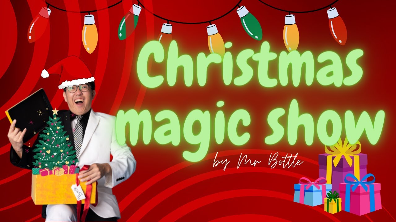 Christmas Magic Show by Mr Bottle | Magician for your festive seasons.