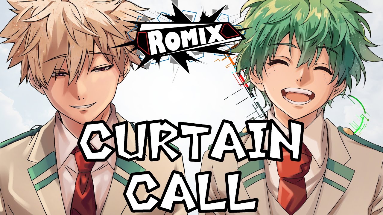 Curtain Call Lyrics and Translation - My Hero Academia OP (ROMIX Cover)