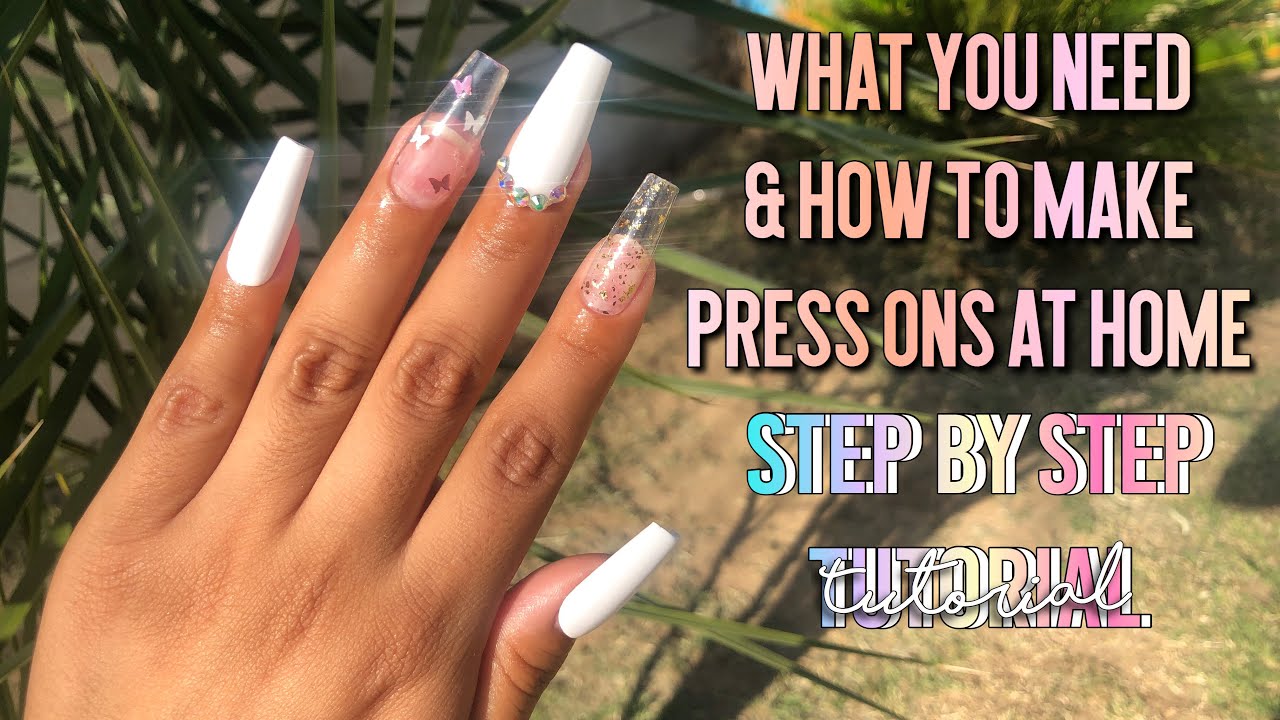 WHAT YOU NEED & HOW TO MAKE PRESS ON NAILS  AT HOME || 𝐒𝐭𝐞𝐩 BY 𝐒𝐭𝐞𝐩 TUTORIAL