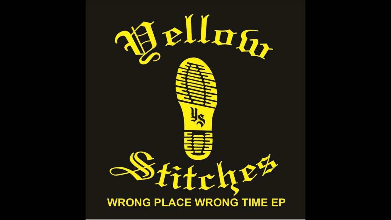 Yellow Stitches - Wrong Place, Wrong Time EP (2010) FULL ALBUM