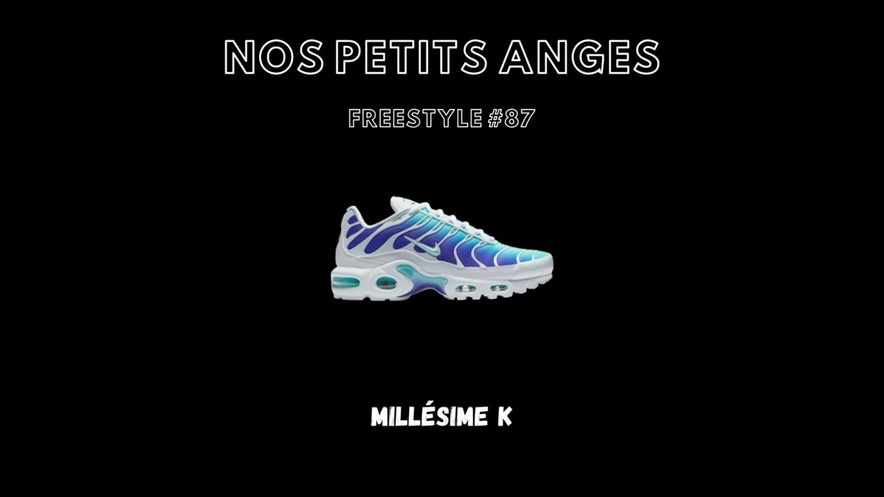 Mill&eacute;sime K - NOS PETITS ANGES (Freestyle #87)