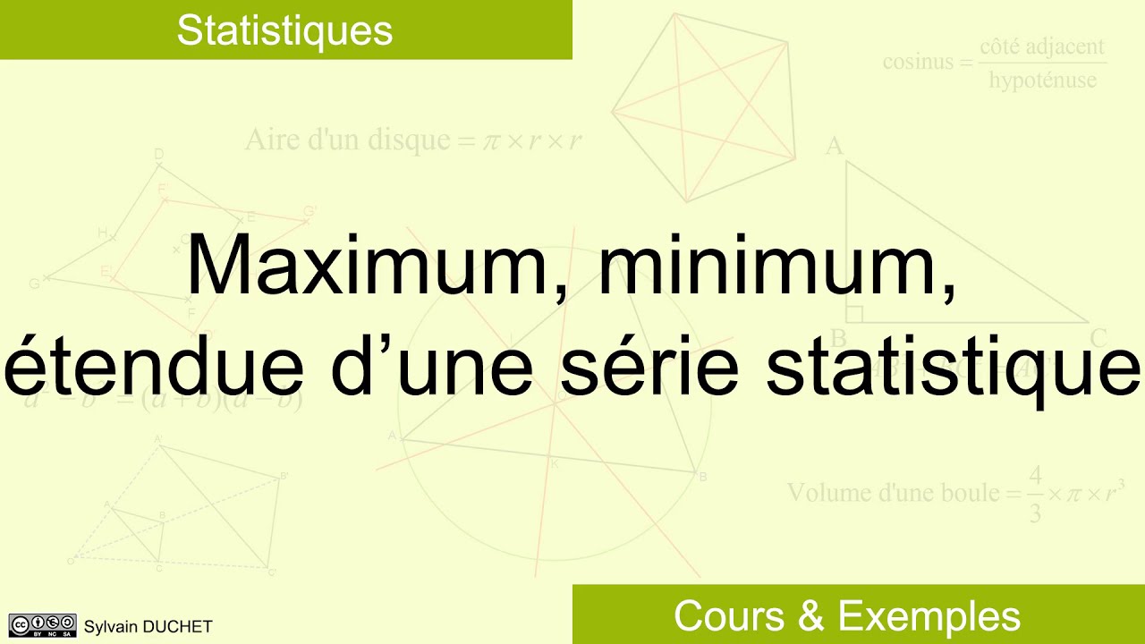 Maximum - Minimum - Etendue d'une série statistique