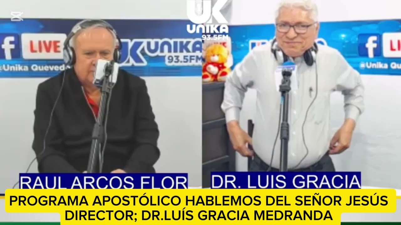 PROGRAMA APOSTÓLICO HABLEMOS DEL SR. JESÚS, DIR.DR. LUIS GRACIA MEDRANDA 