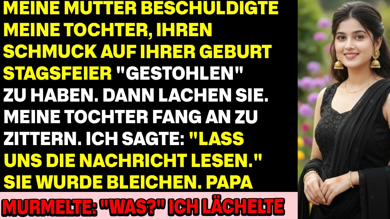 Meine Mutter beschuldigte meine Tochter auf ihrer Geburtstagsfeier, „ihren Schmuck gestohlen zu