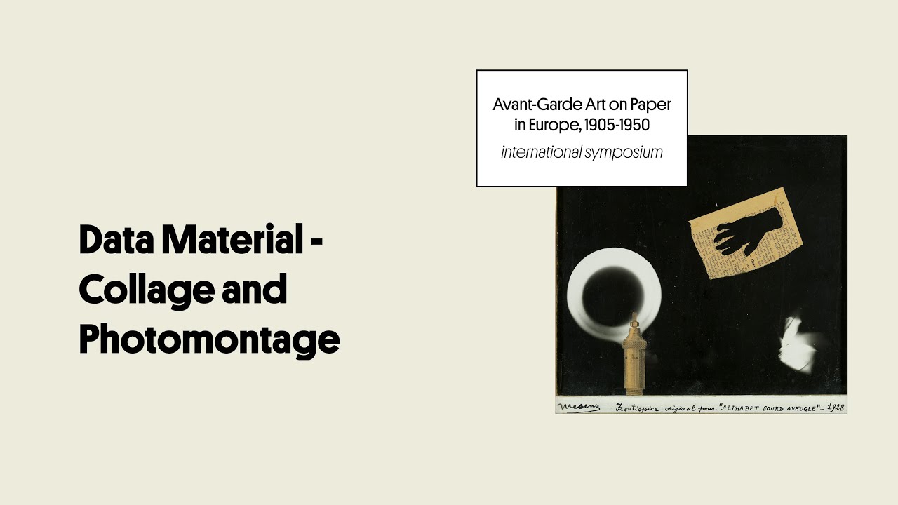Dada Material - Collage and Photomontage | Symposium: Avant-Garde Art on Paper in Europe, 1905-1950