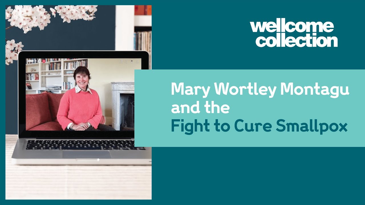 Mary Wortley Montagu and the Fight to Cure Smallpox