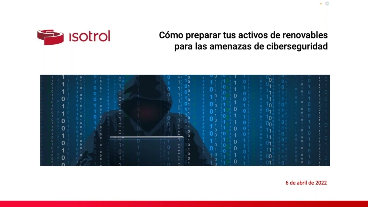 Cómo preparar tus activos de renovables para las amenazas de ciberseguridad