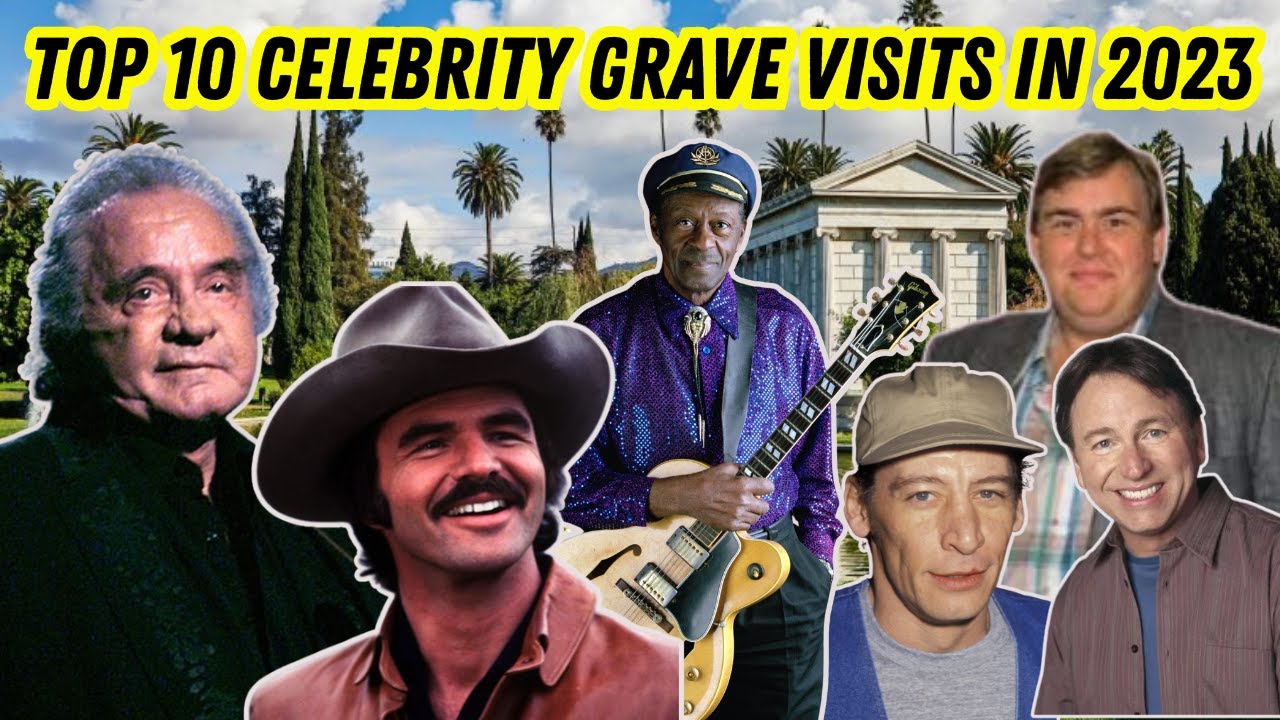 Top 10 Celebrity Grave Visits in 2023