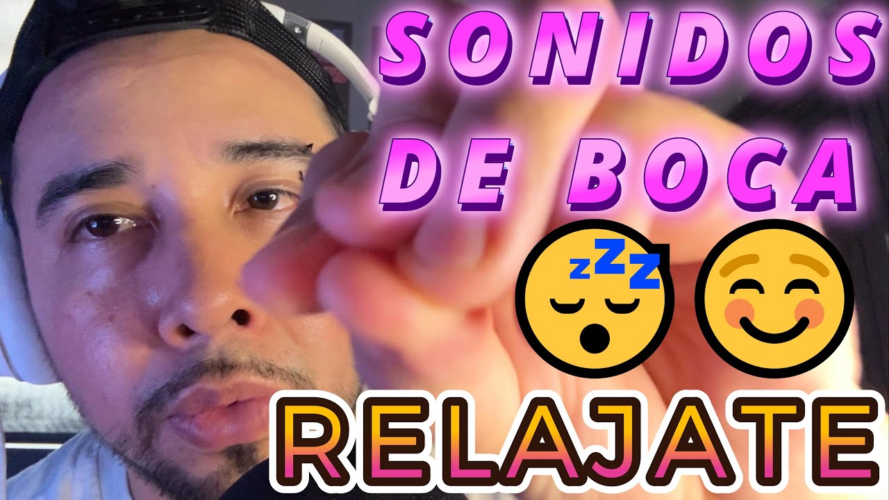 ASMR mouth sounds sonidos de boca hand sounds