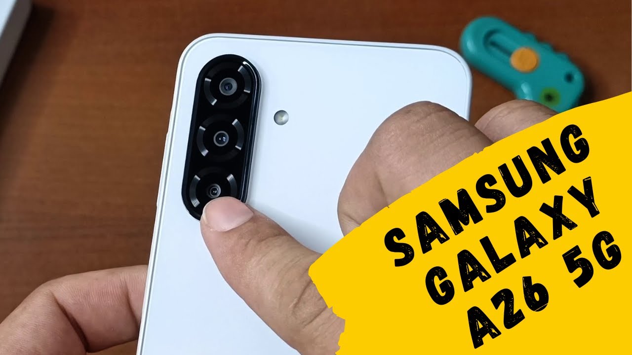 Samsung Galaxy A26 5G en 2025: &iquest;Vale la pena esta gama media? | Review completo + unboxing r&aacute;pido