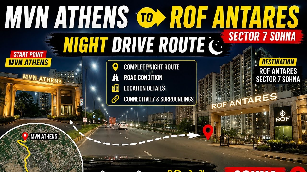 MVN Athens to ROF Antares Sector 7 Sohna | Night Drive Route & Location Tour 🚗📍
