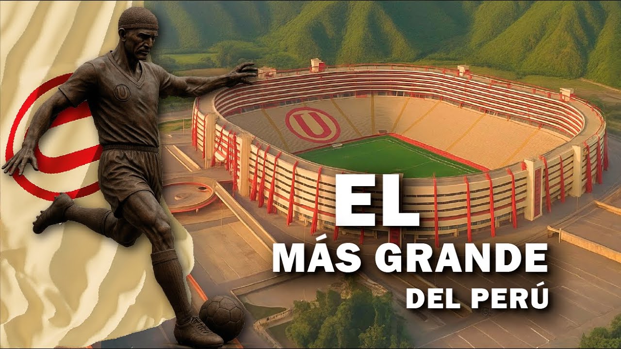 ESTADIO MONUMENTAL: Historia del estadio más grande del Perú y el segundo más grande de Sudamérica