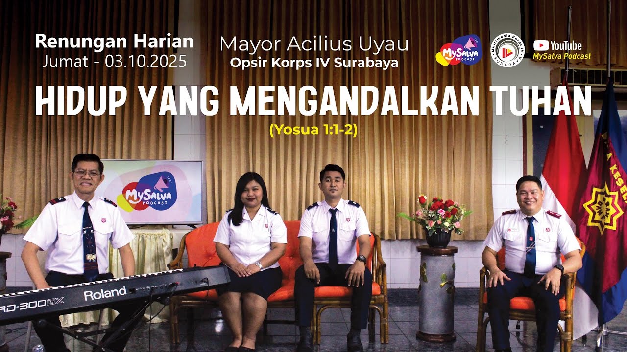 Renungan Harian Eps-289: Mayor Achilius Uyau | Hidup yang mengandalkan Tuhan‎ | Yosua 1:1-2 TB