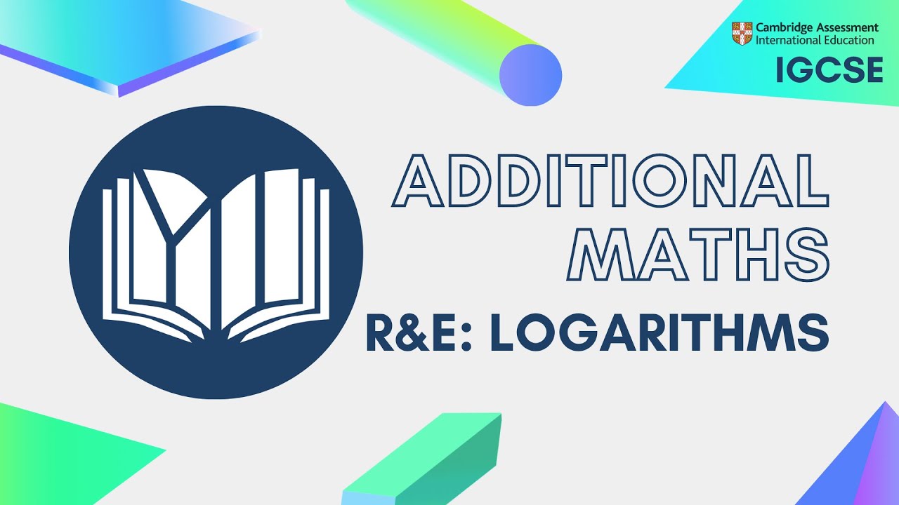 CIE IGCSE Additional Maths: Logarithms