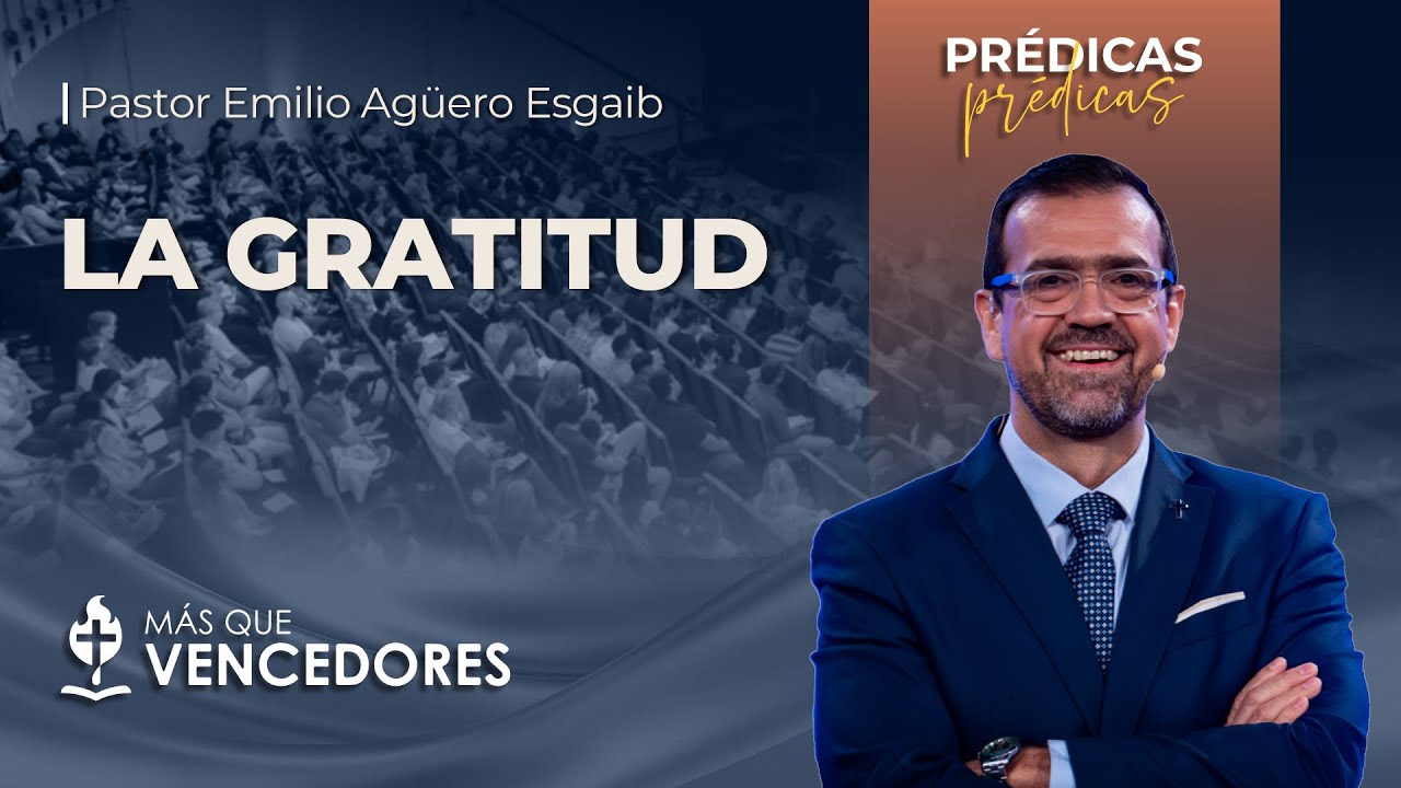 #TV515 La gratitud - Pastor Emilio Ag&uuml;ero