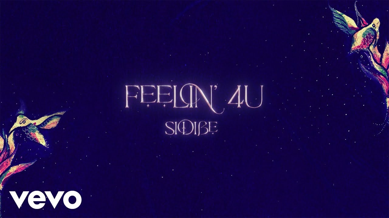 Sidibe - Feelin' 4 U (Lyric Video)