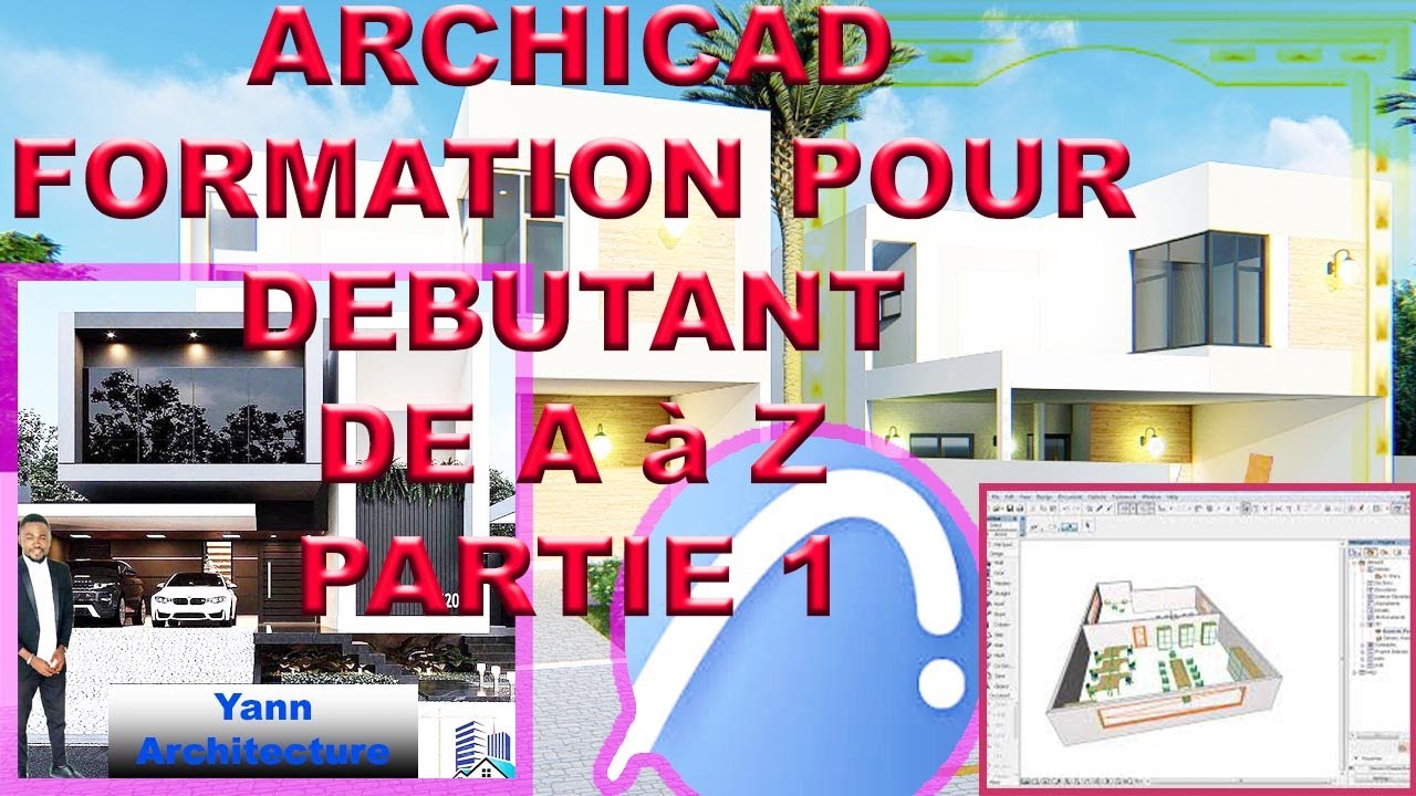 1/PREMIERE PARTIE : ARCHICAD/ FORMATION POUR DEBUTANT SUR ARCHICAD  DE A à Z