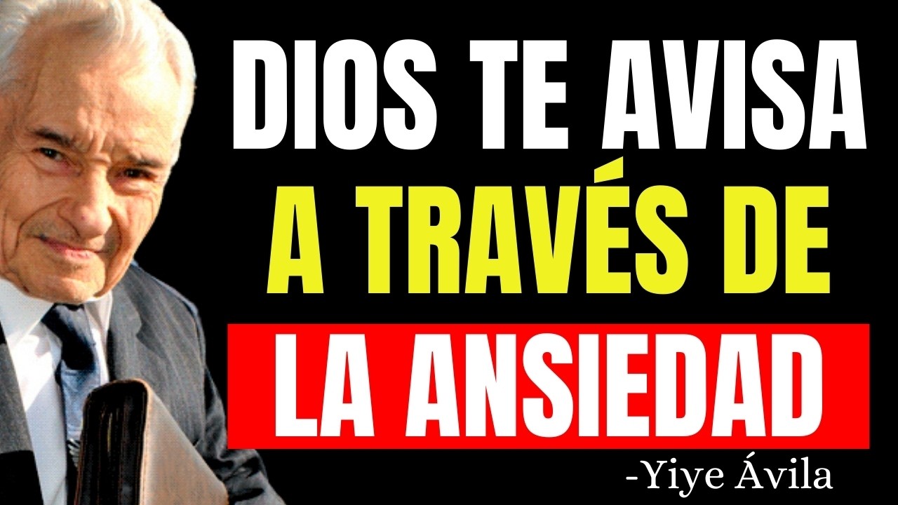 Así te AVISA el SEÑOR a Través de ATAQUES de ANSIEDAD - Yiye Ávila