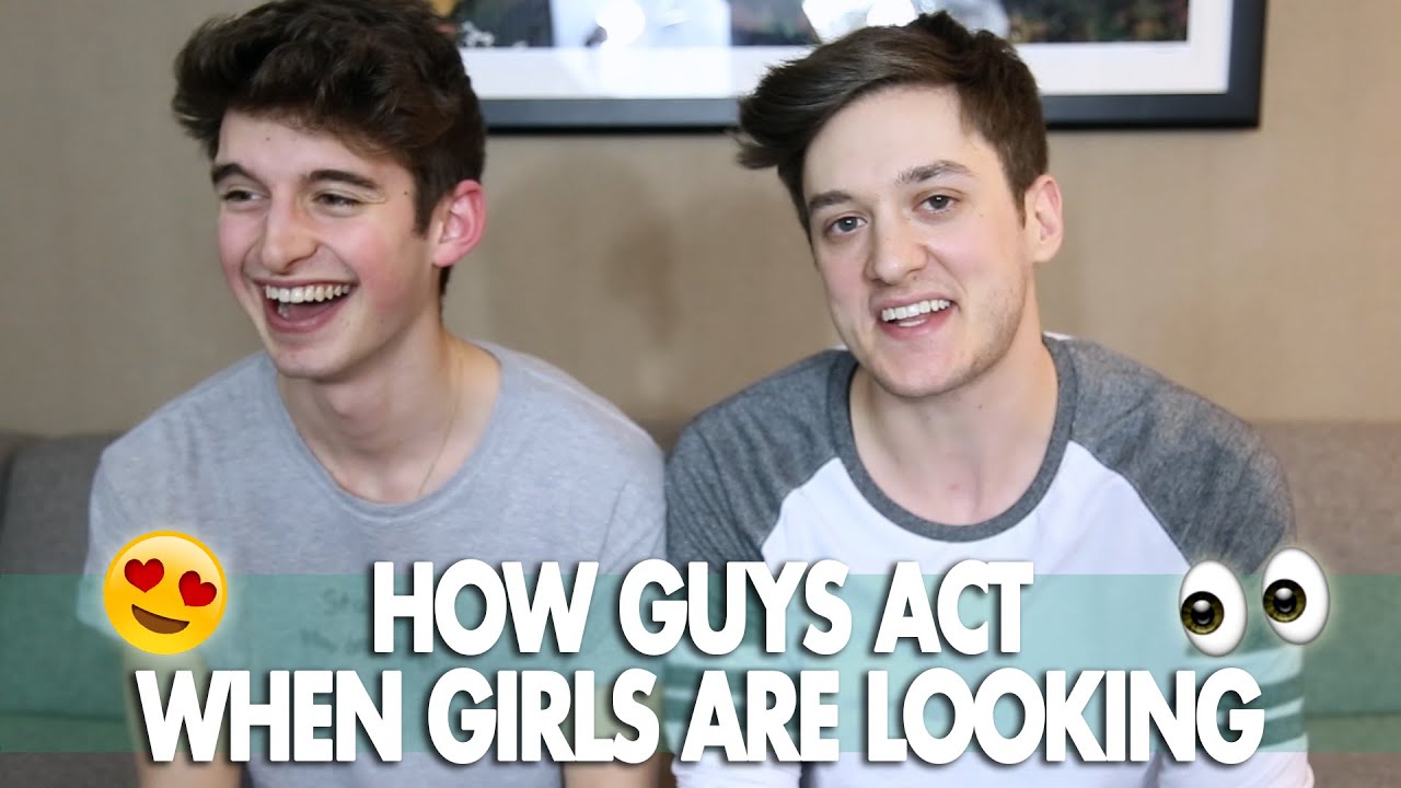 How Guys Act When Girls Are Looking