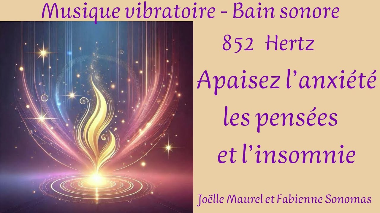 Bain sonore, Apaisez l'anxiété, les pensées et l'insomnie avec Joëlle Maurel et Fabienne Sonomas