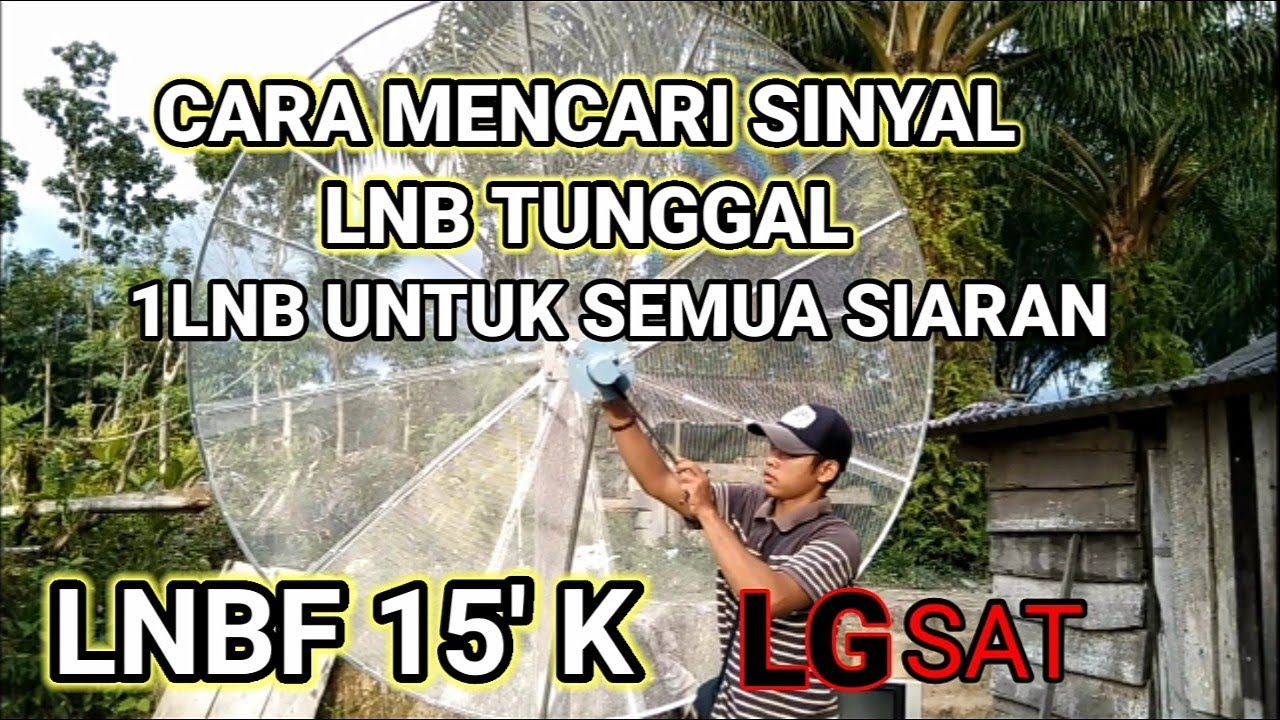 CARA MENCARI SINYAL DAN SIARAN ||LGSAT LNBF LNB SINGLE||Cara Memasang 1 Lnb Lnb 1