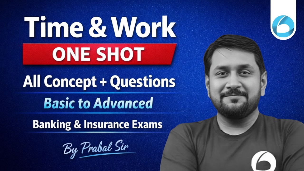 Complete Time & Work for Bank Exams 2025 | All Concept in ONE SHOT | Complete Time & Work Quant