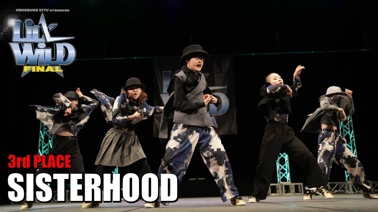 SISTERHOOD（FREESTYLE/大阪） [3rd PLACE] | LiL’ WiLD FINAL | 小学生限定ストリートダンスコンテスト