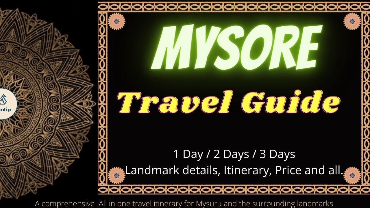 Mysore Travel Guide All in One