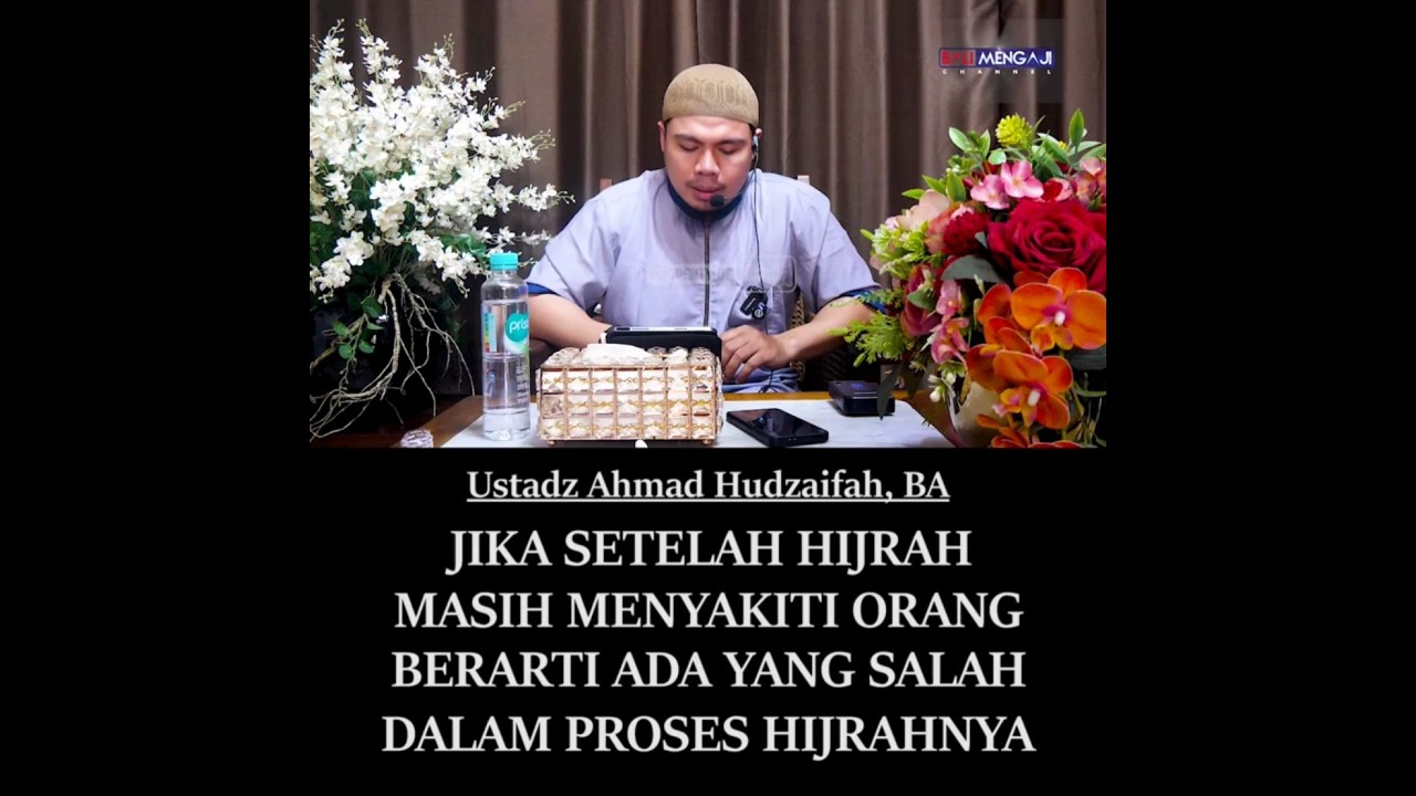 SUDAH HIJRAH TAPI LISAN MASIH MENYAKITI ORANG LAIN